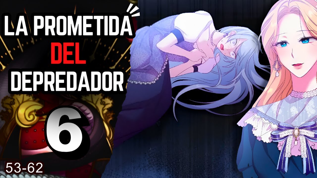 6🗡Pobre alma en Desgracia  | La Prometida del Depredador | Manhwa