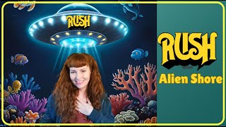 Redhead Reaction to Rush-Alien Shore (Lyrics)