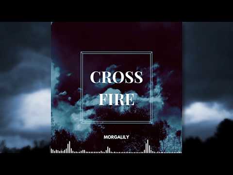 Crossfire | Morgalily