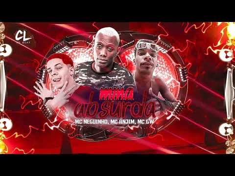 MC NEGUINHO, MC ANJIM, MC GW - MINA ABSURDA ( REMIX BREGA FUNK )