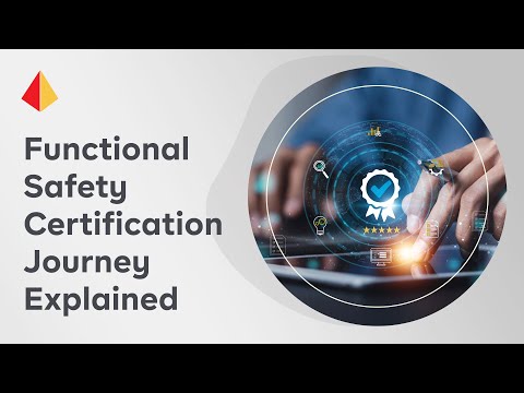 The Functional Safety Certification Journey Explained
