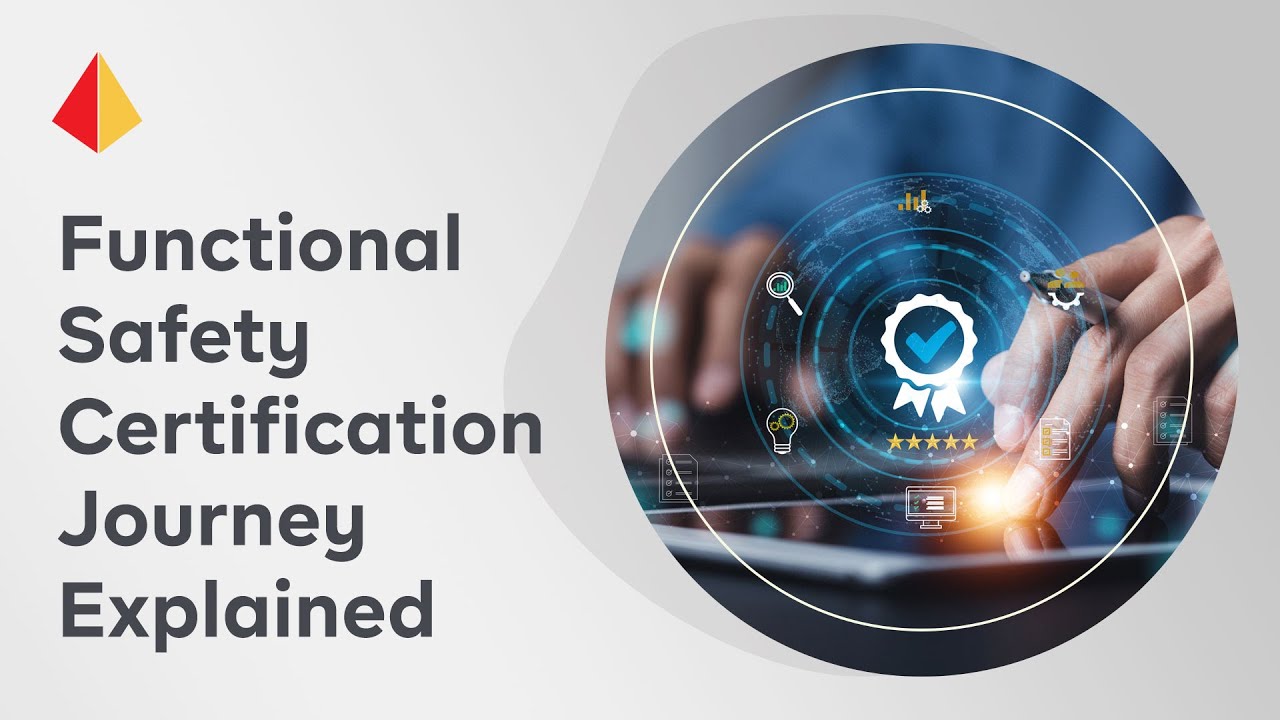 The Functional Safety Certification Journey Explained