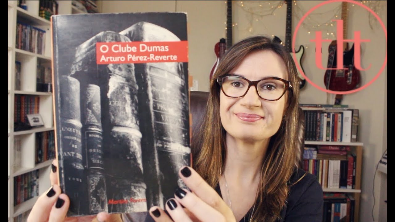 O Clube Dumas (Arturo Perez-Reverte) 🇪🇸 | Tatiana Feltrin