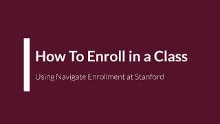 How to Enroll in a Class | Stanford Navigate Enrollment