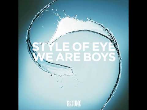 Style of eye - We Are Boys [HD] Full version