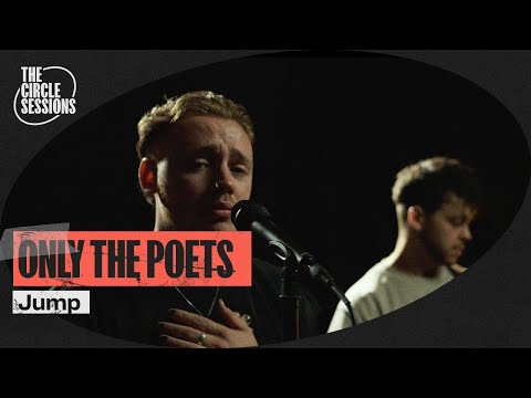 Only The Poets - Jump (Live) | The Circle° Sessions