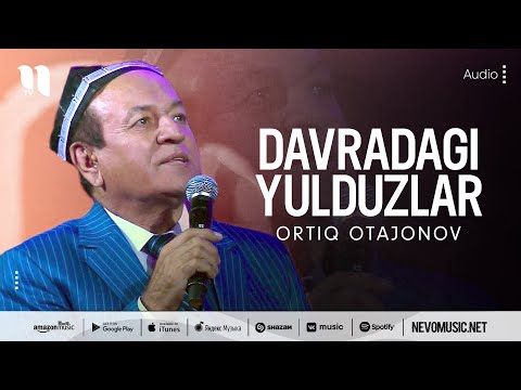 Ortiq Otajonov - Davradagi yulduzlar (audio)