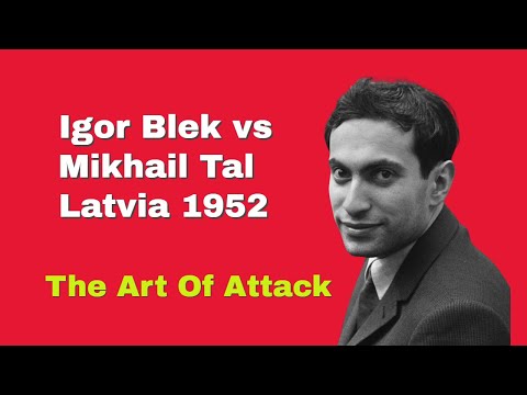 The Art Of Attack By Tal | Igor Blek vs Mikhail Tal: Latvia 1952