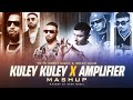 Kuley Kuley X Amplifier - Yo Yo Honey Singh Ft Imran Khan | AKSH Music | Latest Mashup 2023