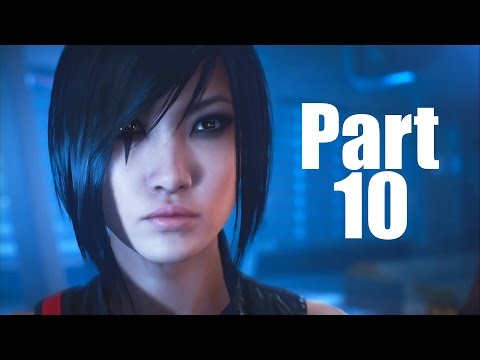 Mirror's Edge: Catalyst Walkthrough Gameplay Part 10 "What The...!?"