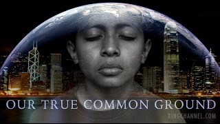 Our True Common Ground