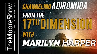 Channeling Adironnda from the 17th Dimension with Marilyn Harper