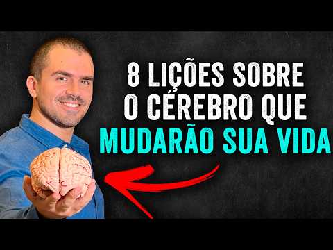 8 lições para entender seu cérebro (e mudar sua vida)
