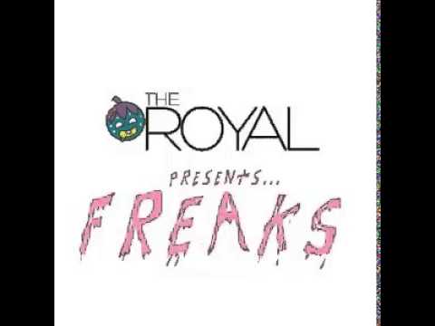 The Royal - Freaks