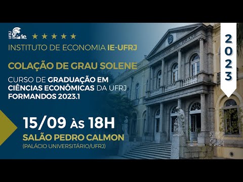 Colação de Grau Solene da Turma 2023.1 - Graduação em Ciências Econômicas da UFRJ