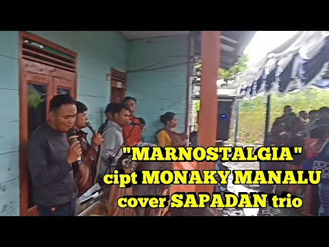 "MARNOSTALGIA"cipt MONAKY MANALU cover SAPADAN trio‼️