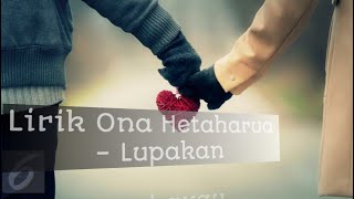 Download lagu Ona Hetharua - Lupakan (LIRIK VIDEO) | Lagu Ambon Terbaru 2021| STORY WHATSAPP mp3