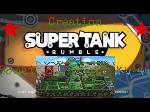 Super Tank Rumble Creation — KV-45 from Gerand¦ MTMOD