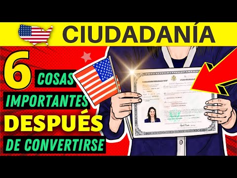 CADA NUEVO CIUDADANO debe hacer estas 6 cosas DESPUÉS de convertirse en ciudadano estadounidense