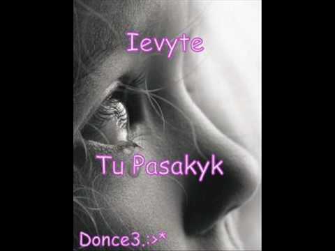 Ievyte - Tu pasakyk
