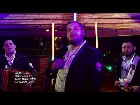 Grupo H100 - El Gordo de LA (Video Oficial)