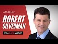Attorney Robert Silverman - Mike Morse Law Firm