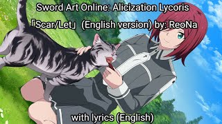 Download lagu SAO:AL「Scar/Let」Full/English Version with lyrics (English) mp3