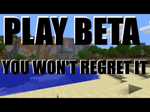 Why YOU should play BETA MINECRAFT