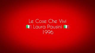 Le Cose Che Vivi - Laura Pausini (Testo)