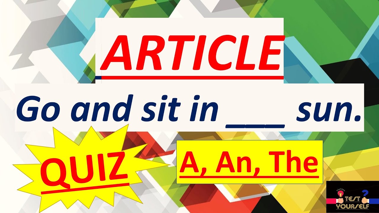 Articles Quiz Easy Learn English Grammar Worksheet Self Study Test Yourself A, An, The