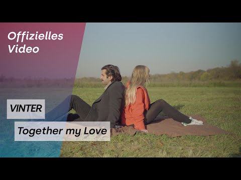 VINTER - Together My Love (Offizielles Video)