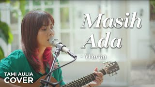 Download lagu MASIH ADA - WARNA | TAMI AULIA mp3 Download lagu MASIH ADA - WARNA | TAMI AULIA mp3