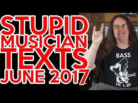 Stupid Musician Texts JUNE 2017