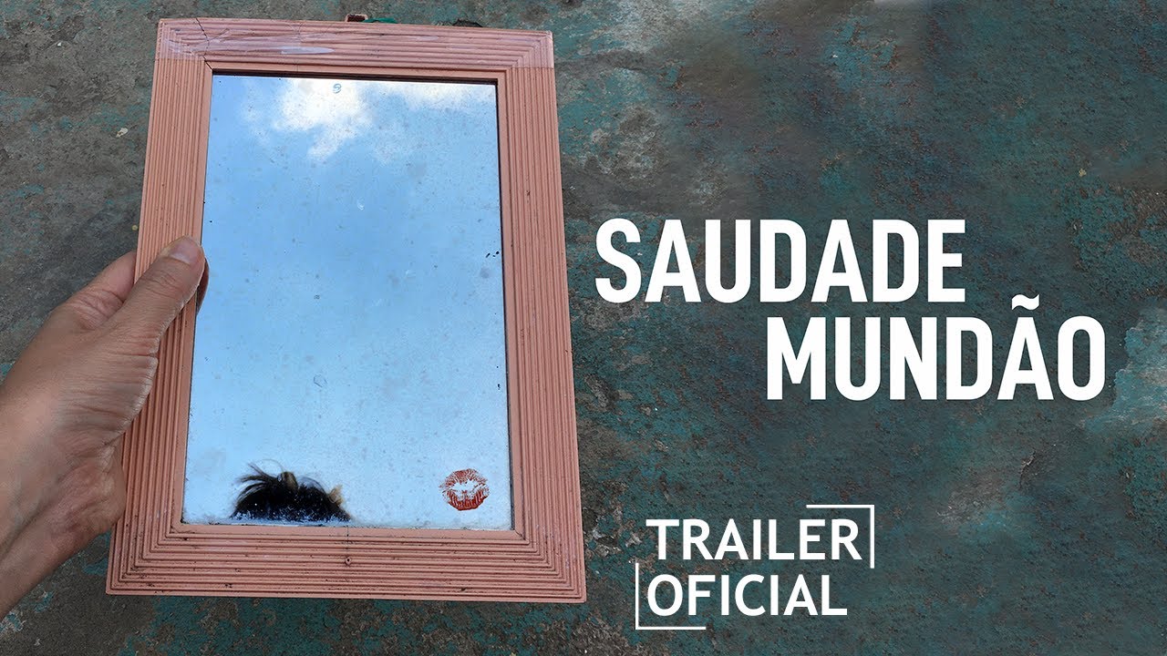 Saudade Mundão - Trailer (HD)