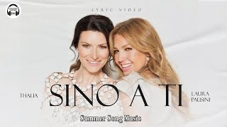 Laura Pausini, Thalia ➤ Sino a Ti (Letra/Lyric) Oficial Video