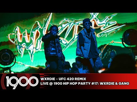 Wxrdie - UFC 420 Remix [LIVE @ 1900 Hip Hop Party #17: Wxrdie & Gang]