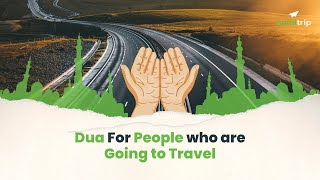 Dua For People who are Going to Travel | Islamic Dua
