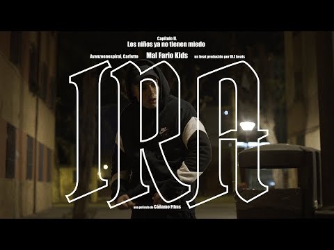 Mal Fario Kids & DLZ Beats - Ira. Cap 2 [Videoclip]