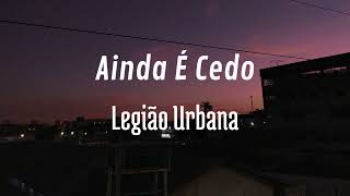 Ainda é cedo - Legião Urbana (cover)