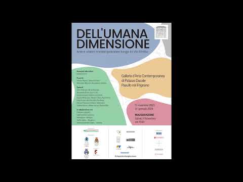 "Dell'umana dimensione"  Inaugurazione sabato 11 novembre Palazzo Ducale Pavullo