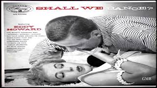 Eddy Howard And His Orchestra – Shall We Dance (1955) GMB