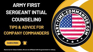 Army First Sergeant Initial Counseling: Tips & Advice for Company Commanders