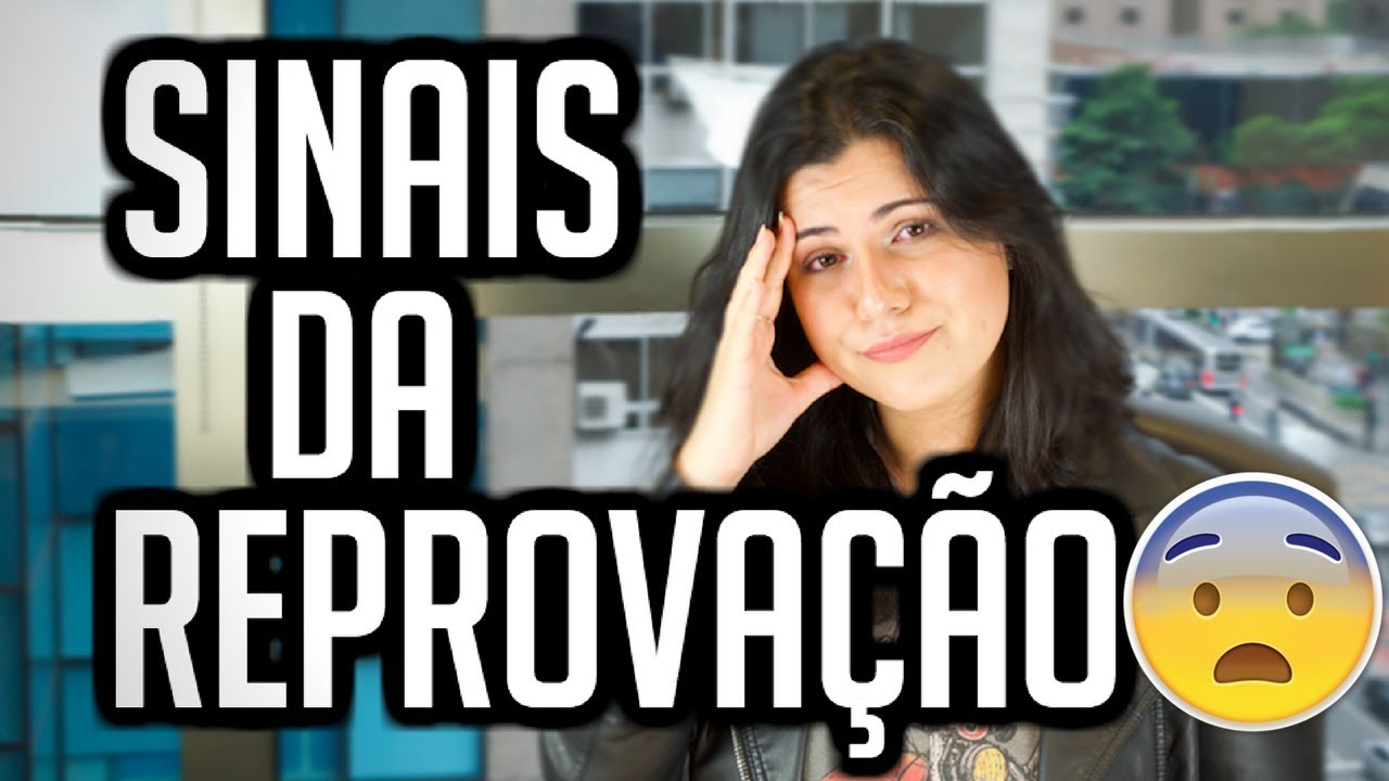 SINAIS DA REPROVAÇÃO NO PROCESSO SELETIVO