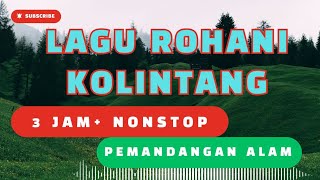 Download lagu 3 JAM LAGU ROHANI KOLINTANG MINAHASA MANADO TERBARU 2025 mp3