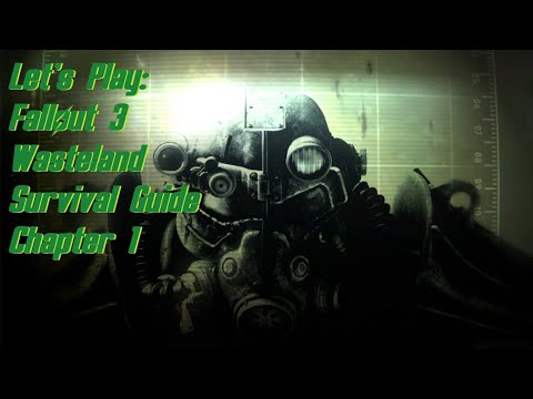 Let's Play Fallout 3: Wasteland Survival Guide Chapter 1