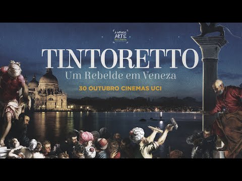 Tintoretto - Um Rebelde Em Veneza - Temporada de ARTE 18/19 - UCI Cinemas