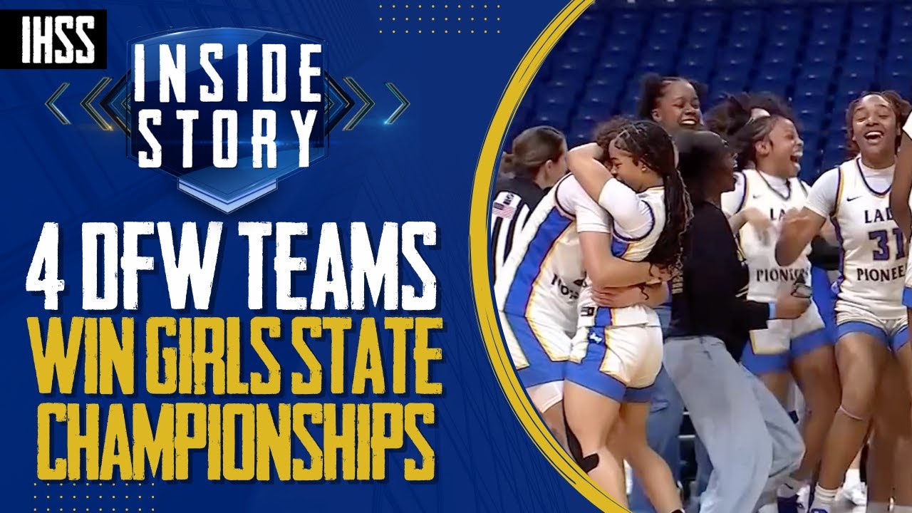 DFW Girls Basketball Triumphs: State Championship Highlights