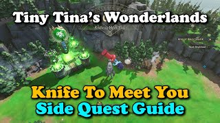 Tiny Tina's Wonderlands, Side Quest Guide: Knife To Meet You