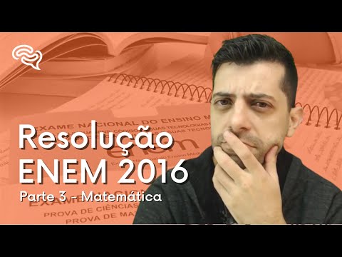 Resolução de Matemática - ENEM 2016 (Parte 2)