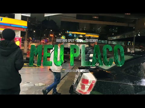 Gustavo Sply - Meu Placo (feat. RYG4 & ÉoKenny)